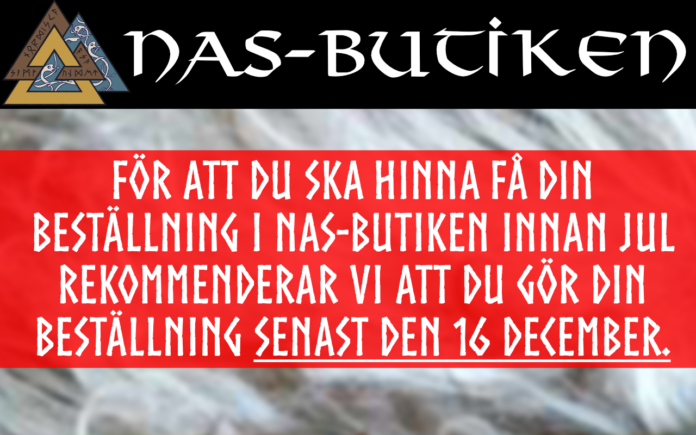 För att du ska hinna få din beställning i NAS-Butiken innan jul rekommenderar vi att du gör din beställning senast den 16 december.