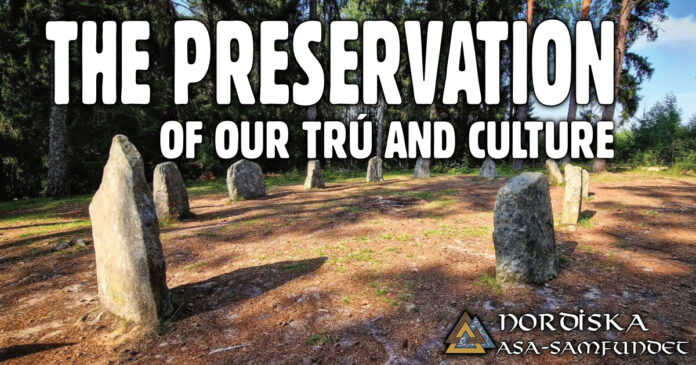 THE PRESERVATION OF OUR TRÚ AND CULTURE FEAT THE PRESERVATION OF OUR TRÚ AND CULTURE FEAT