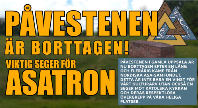 Påvestenen i Gamla Uppsala ska flyttas – Nordiska Asa-Samfundet välkomnar beslutet efter en llång och flerårig kamp