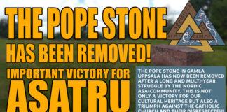The Pope Stone in Gamla Uppsala has now been removed – The Nordic Asa-community welcomes the decision after a long and multi-year struggle The Pope Stone in Gamla Uppsala has now been removed – The Nordic Asa-community welcomes the decision after a long and multi-year struggle