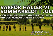 Varför håller vi Sommarblot i juli – och inte vid midsommarafton eller vid sommarsolståndet i juni? Varför håller vi Sommarblot i juli – och inte vid midsommarafton eller vid sommarsolståndet i juni?